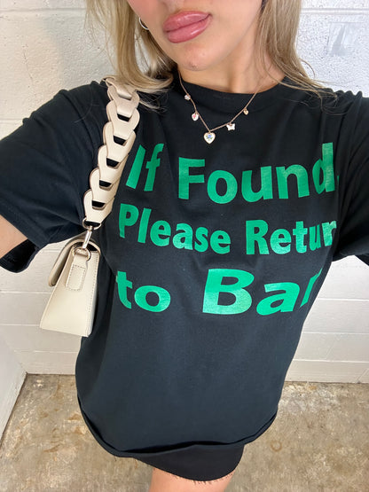 If Found Please Return To Bar T-Shirt
