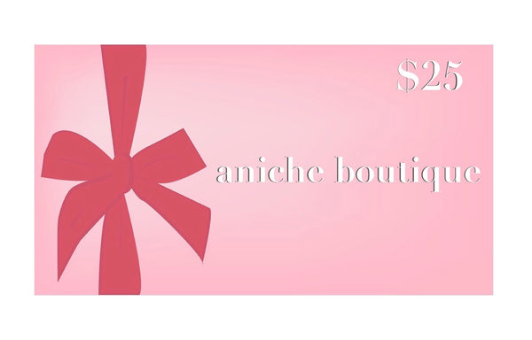 $25 Aniche Gift card