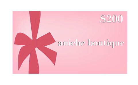 $200 Aniche Boutique Gift Card